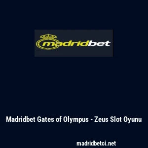 Madridbet Gates of Olympus - Zeus Slot Oyunu