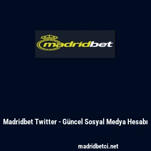 Madridbet Twitter - G&uuml;ncel Sosyal Medya Hesabı